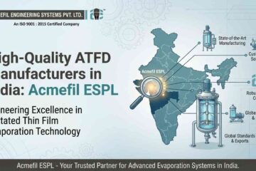 High-Quality ATFD Manufacturers in India: Acmefil ESPL